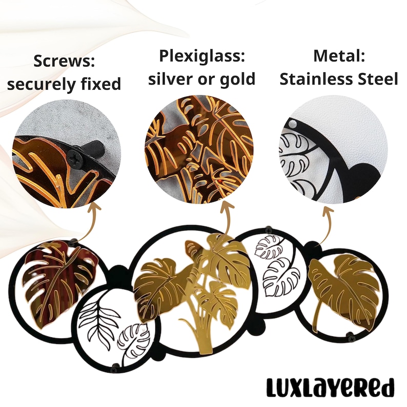 Pu&ograve; includere: Arte da parete decorativa in metallo e plexiglass con disegni di foglie. L'immagine evidenzia i materiali: acciaio inossidabile, plexiglass argento o oro e viti fissate saldamente. Il marchio "LUXLAYERED" &egrave; visualizzato in basso.