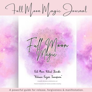 May include: A journal titled "Full Moon Magic Journal" with a watercolor background in shades of pink and purple. The journal features the text "Full Moon Magic" in elegant script, along with the phrase "Release. Forgive. Transform."