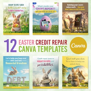May include: Twelve Easter-themed Canva templates for credit repair services. The templates feature bunnies, eggs, and spring-themed imagery. The text on the templates includes phrases like "Hop Toward a Better Credit Score This Spring", "What's Inside Your Credit Report?", "Let's Help You Leap Over Debt and Into Financial Freedom", "Credit Repair Leads to Approvals and Possibilities", and "Good Credit Opens Doors. We're Here to Help You Unlock Them."
