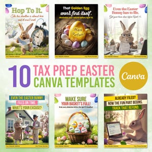 May include: Ten colorful Canva templates for tax preparation businesses. The templates feature Easter-themed graphics, such as bunnies, eggs, and baskets, with text that encourages customers to file their taxes on time. The text includes phrases like "Hop To It", "Max Refund", "Even the Easter Bunny Files on Time", and "Make Sure Your Basket's Full!"