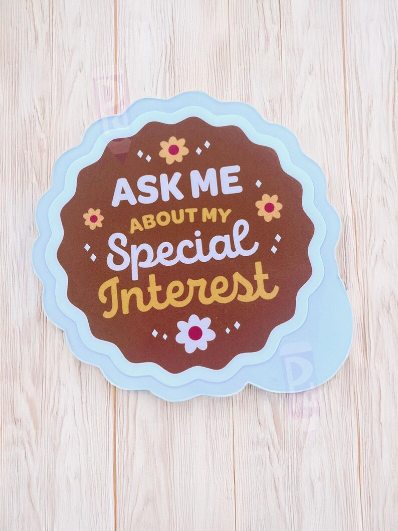 Interes Sticker Ask Me About My Special Interest Sticker | EASY PEEL Sticker | ADHD ...