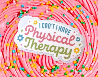 Funny Physical Therapy Sticker for PTs & Health Enthusiasts | Cute Physical Therapy Sticker Floral | Busy Funny Health Care Sticker Gift