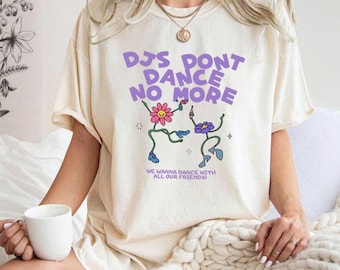 Front or Back DJs Don't Dance No More T-shirt, Sweatshirt, Kiss All The Time Tee, HS disco occasionally MERCH, Kattdo Shirt