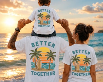 Better Together Family Matching Shirts, Mom Dad Kid Matching Tees, Retro Beach Family Outfit, Tropical Vacation Shirt
