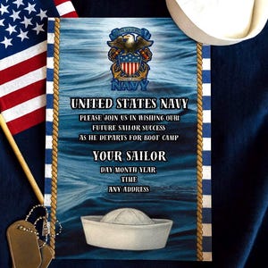 May include: Navy-themed invitation with the text "United States Navy" and "Make Their Goodbye Unforgettable." Includes an American flag, sailor hat, and dog tags. The invitation is designed to celebrate a sailor's departure for boot camp.