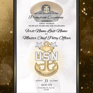 May include: An invitation to a promotion ceremony for a Master Chief Petty Officer. The design features a gold anchor with the letters "USN", a cap, and text that reads "Promotion Ceremony" and "Chief Yeoman". The date is October 23rd at 11:00 AM.