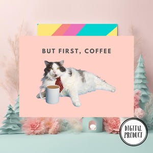 Carte de voeux drôle de chat d'entreprise | Mais d'abord, le café | Pour les amateurs de chat et de café