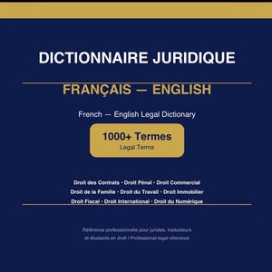 May include: A navy blue book cover with the title "DICTIONNAIRE JURIDIQUE" in white. Below, "FRANÇAIS - ENGLISH" is displayed. The book is a French-English legal dictionary with over 1000 legal terms.