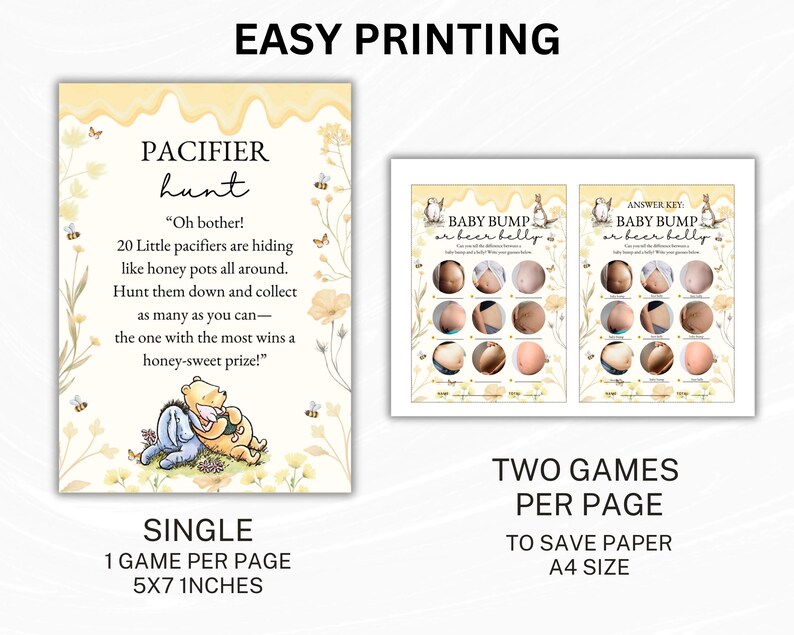May include: A baby shower game set for printing, including a "Pacifier Hunt" game with Winnie the Pooh and a "Baby Bump or Beer Belly" game. The games have a yellow and floral design, with the text "Easy Printing". The "Pacifier Hunt" game is 12.7 x 17.8 cm.