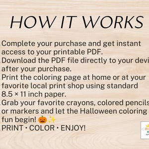 May include: An instructional graphic titled HOW IT WORKS detailing five steps for a printable PDF: purchase, download, print on 8.5 x 11 inch paper, color with crayons or markers, and enjoy. Includes a small pumpkin icon, sparkles, and a logo.