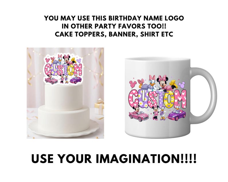 May include: A white ceramic mug and a two-tier cake featuring a custom graphic design with the word CUSTOM in large colorful letters, surrounded by cartoon characters including Minnie Mouse and Daisy Duck, with pink and purple toy cars and balloons.