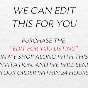 K&ouml;nnte beinhalten: Wei&szlig;er Hintergrund mit schwarzem Text: &bdquo;WIR K&Ouml;NNEN DIES F&Uuml;R SIE BEARBEITEN.&ldquo; Darunter steht: &bdquo;KAUFEN SIE DAS &bdquo;EDIT FOR YOU LISTING&ldquo; IN MEINEM SHOP ZUSAMMEN MIT DIESER EINLADUNG, UND WIR SENDEN IHRE BESTELLUNG INNERHALB VON 24 STUNDEN.&ldquo;