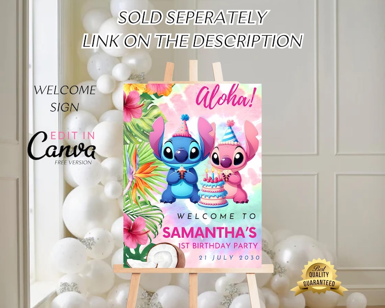 May include: A welcome sign featuring the characters Stitch and Angel from Lilo & Stitch, with the word "Aloha!" in pink. The sign is for Samantha's 1st birthday party, with the date July 21, 2030. The sign is on an easel.
