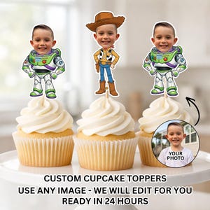 May include: Three cupcakes with white icing, each decorated with a custom image of a child as Buzz Lightyear and Woody. The image includes the text "CUSTOM CUPCAKE TOPPERS USE ANY IMAGE - WE WILL EDIT FOR YOU READY IN 24 HOURS."