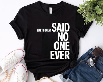Sarcastic Quote Shirt for Dark Humor Fans