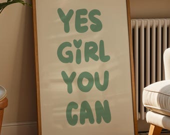 Yes Girl You Can Print, Green Typography, Motivational Wall Art (Digital Download)