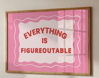 Everything Is Figureoutable Print, Pink Motivational Poster (Digital Download)