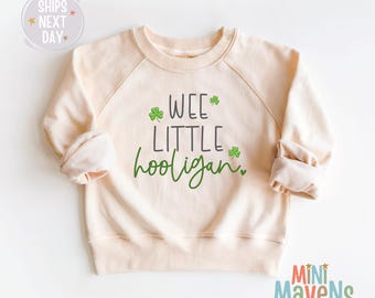 We Little Hooligan Toddler Sweatshirt - Kids St Patrick&#39;s Day Pullover - Natural Crewneck - Kids St Patrick&#39;s Day Shirt - Youth St Paddy Day