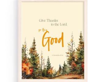 Good God Give Thanks to the Lord Watercolor Botanical Christian Wall Art Chronicles 16:34