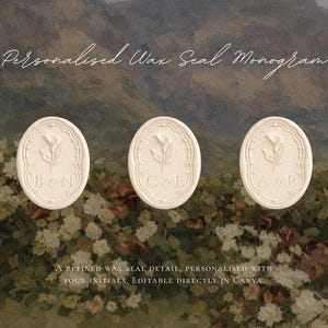 May include: Three oval-shaped off-white wax seals featuring a calla lily illustration and the initials B & N, C & E, and A & P. The text "Personalised Wax Seal Monogram" and "A refined wax seal detail, personalised with your initials. Editable directly in Canva" is visible.