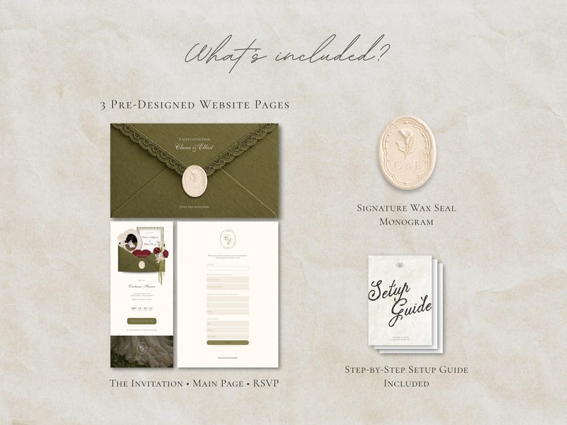 May include: A digital design set featuring three website pages, an olive green envelope with a cream wax seal, a signature wax seal monogram, and a step-by-step setup guide. The text includes "What's included?", "3 Pre-Designed Website Pages", "The Invitation", "Main Page", "RSVP", "Signature Wax Seal Monogram", and "Step-by-Step Setup Guide".
