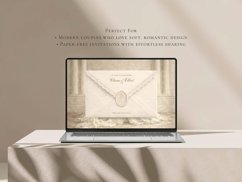 May include: A laptop screen displaying a digital invitation design featuring a cream-colored envelope with lace trim and a wax seal. The text reads: PERFECT FOR MODERN COUPLES WHO LOVE SOFT, ROMANTIC DESIGN, PAPER-FREE INVITATIONS WITH EFFORTLESS SHARING, A LOVE LETTER FROM Clara & Elliot, OPEN THE INVITATION.