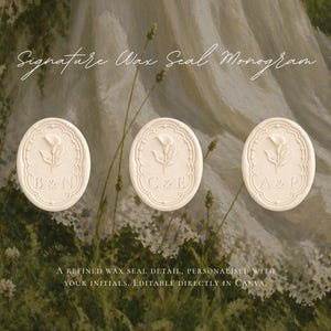 May include: Three oval-shaped off-white wax seals featuring a calla lily illustration and monogrammed initials B & N, C & E, and A & P. The text reads Signature Wax Seal Monogram and A REFINED WAX SEAL DETAIL, PERSONALISED WITH YOUR INITIALS. EDITABLE DIRECTLY IN CANVA.
