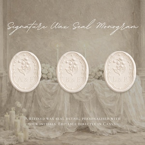 May include: Three oval-shaped wax seals in a cream color, each featuring a raised lily of the valley floral design and custom initials. The text "Signature Wax Seal Monogram" and "A refined wax seal detail, personalised with your initials. Editable directly in Canva" is visible.