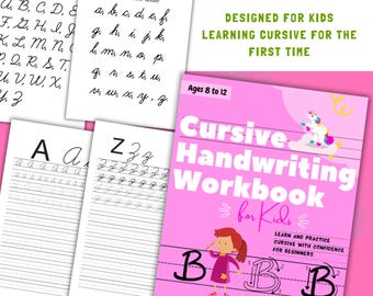 May include: A pink and white workbook with a unicorn illustration and the title "Cursive Handwriting Workbook for Kids". The cover also features a girl practicing cursive writing with the letter "B".