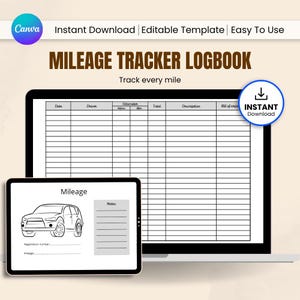May include: A digital mileage tracker logbook template displayed on a laptop and tablet. The logbook includes fields for date, driver, odometer, total, and description. The text "Mileage Tracker Logbook" and "Track every mile" are visible.