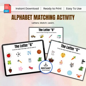May include: Alphabet matching activity with the letters A, B, and C. Each letter has a corresponding worksheet with images to match. The worksheets are displayed on a tablet and two printed sheets. The image includes the text "Instant Download".