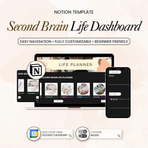 May include: A digital product mockup showcasing a Notion template called "Second Brain Life Dashboard." The image displays a laptop, tablet, and smartphone, all featuring the dashboard interface. Text includes "Easy Navigation," "Fully Customizable," and "Beginner Friendly."