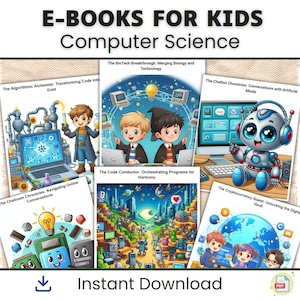 May include: A collage of colourful illustrations depicting children learning about computer science. The titles of the e-books are "The Algorithmic Alchemist", "The BioTech Breakthrough", "The Chatbot Chronicles", "The Chatroom Chronicles", "The Code Conductor", and "The Cryptocurrency Quest".