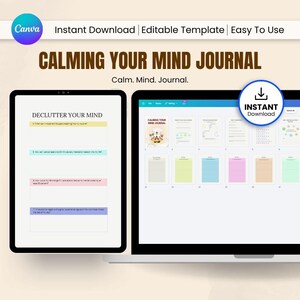 May include: A digital template for a "Calming Your Mind Journal" displayed on a tablet and laptop. The journal includes prompts for decluttering the mind and is available for instant download. The Canva logo is visible in the upper left corner.