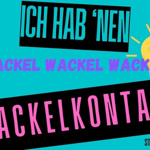 May include: A black and white image with a light blue background. The text "Ich hab' nen Wackel Wackel Wackel Wackelkontakt" is written in pink and purple letters. A light bulb with a yellow glow is in the upper right corner of the image. The text "STRANDSCHLAWINER" is in the lower right corner of the image.