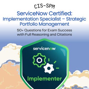 CIS-SPM Practice Questions for ServiceNow Strategic Portfolio Management Certification