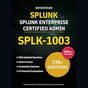 Splunk Enterprise Certified Admin SPLK-1003 Practice Questions: 170+ AI Explanations, Community Answers (Instant Download)