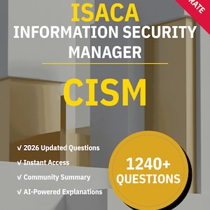 CISM Information Security Manager 1240+ Interactive Practice Questions with AI Explanations | ISACA Study Guide
