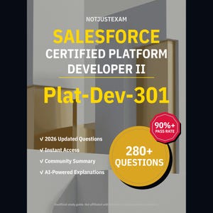 Salesforce Certified Platform Developer II Plat-Dev-301 Practice Questions: 280+ AI Explanations, Community Answers
