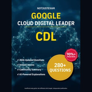 Google Cloud Digital Leader CDL Practice Questions: 280+ AI Explanations, Community Answers (Instant Download)