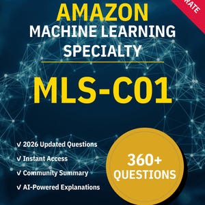MLS-C01 Machine Learning Specialty 360+ Interactive Practice Questions with AI Explanations | Amazon Study Guide