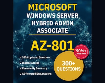Övningsfrågor för Microsoft Windows Server Hybrid Admin Associate AZ-801: Över 300 AI-förklaringar, svar från communityn