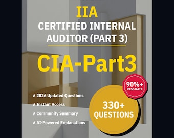 IIA Certified Internal Auditor (Part 3) CIA-Part3 Practice Questions: 330+ Answer Explanations, Community Answers