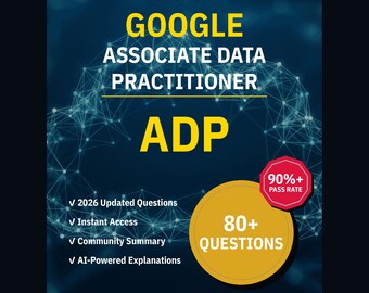 Google Associate Data Practitioner ADP Practice Questions: 80+ AI Explanations, Community Answers (Instant Download)