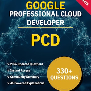 GCP-PCD Professional Cloud Developer 330+ Interactive Practice Questions with AI Explanations | Google Study Guide