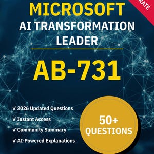 AB-731 AI Transformation Leader Microsoft | Practice Test 2026 | Interactive Prep by NotJustExam