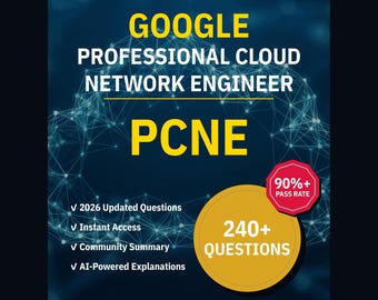 Google Professional Cloud Network Engineer PCNE Practice Questions: 240+ AI Explanations, Community Answers