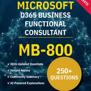 MB-800 D365 Business Functional Consultant Microsoft | Practice Test 2026 | Interactive Prep by NotJustExam