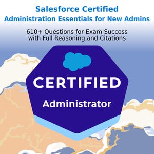 ADM-201 Practice Questions for Salesforce Administration Essentials for New Admins Certification