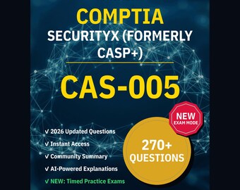 CompTIA SecurityX (Formerly CASP+) CAS-005 Practice Questions: 200+ Answer Explanations, Community Answers (Instant Download)